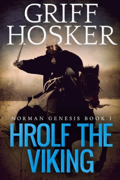 Cover for Griff Hosker · Hrolf the Viking - Norman Genesis (Paperback Book) (2017)