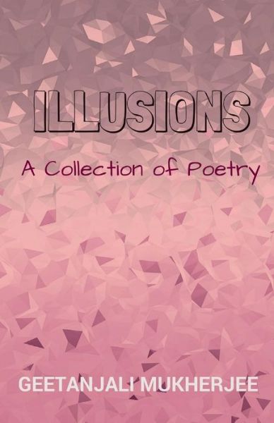 Cover for Geetanjali Mukherjee · Illusions (Pocketbok) (2018)