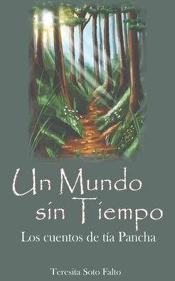 Cover for Amazon Digital Services LLC - Kdp · Un mundo sin tiempo. Los cuentos de tía Pancha. (Paperback Book) (2022)