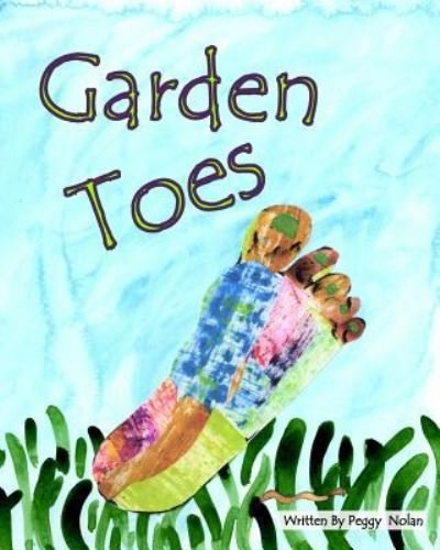 Cover for Ms Peggy A Nolan · Garden Toes (Paperback Bog) (2018)