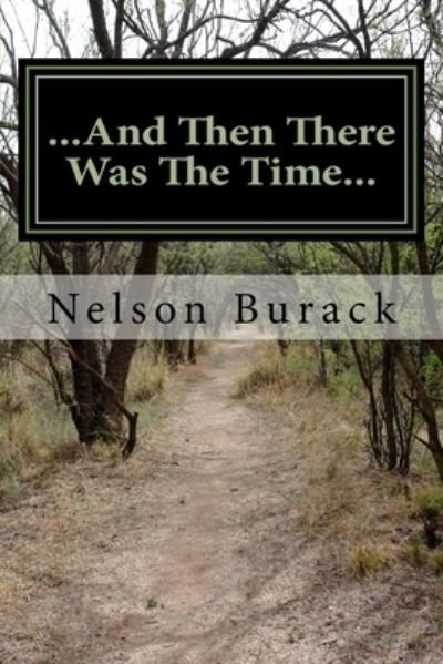 Cover for Nelson Burack · ...And Then There Was The Time... (Paperback Book) (2017)