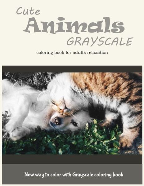 Cover for Adults Coloring Books · Cute Animals Grayscale Coloring Book for Adults Relaxation (Pocketbok) (2017)