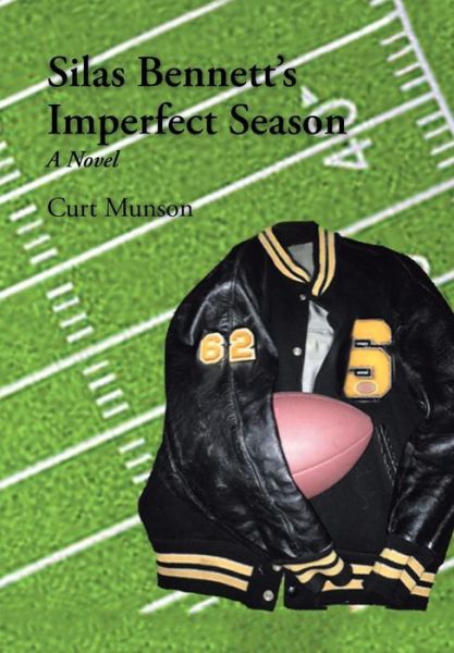 Cover for Curt Munson · Silas Bennett'S Imperfect Season (Hardcover Book) (2018)