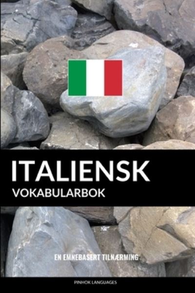 Cover for Pinhok Languages · Italiensk Vokabularbok (Paperback Book) (2017)