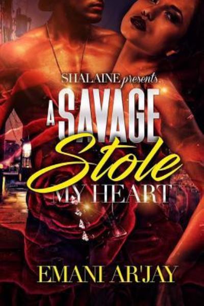 Cover for Emani Ar'jay · A Savage Stole My Heart (Paperback Book) (2017)