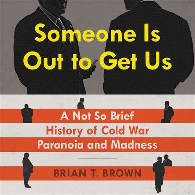 Cover for Brian Brown · Someone Is Out to Get Us (N/A) (2019)