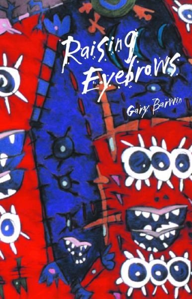 Cover for Gary Barwin · Raising Eyebrows (Taschenbuch) (1998)