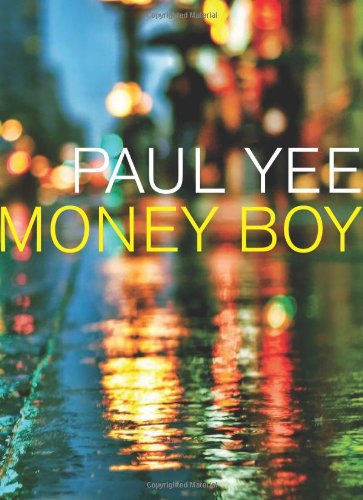 Cover for Paul Yee · Money Boy (Hardcover Book) (2011)