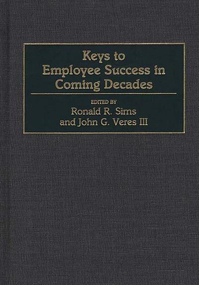 Cover for Ronald R. Sims · Keys to Employee Success in Coming Decades (Inbunden Bok) (1999)