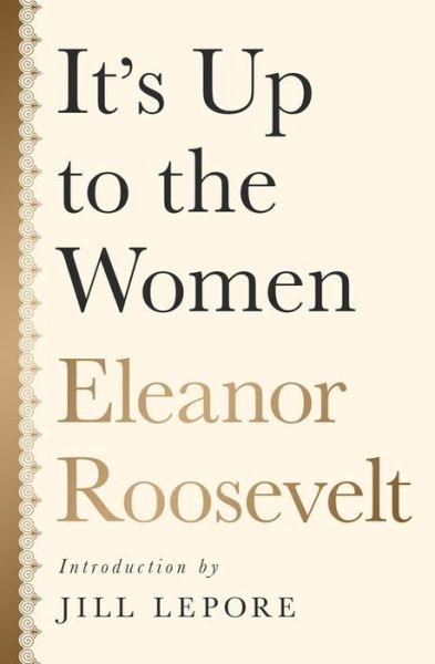 Cover for Eleanor Roosevelt · It's up to the Women (Hardcover Book) (2017)