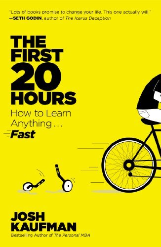 Cover for Josh Kaufman · The First 20 Hours: How to Learn Anything . . . Fast! (Pocketbok) [Reprint edition] (2014)