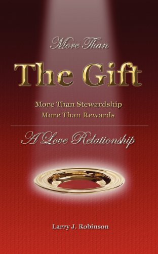 Cover for Larry Robinson · More Than the Gift: a Love Relationship (Paperback Book) (2009)