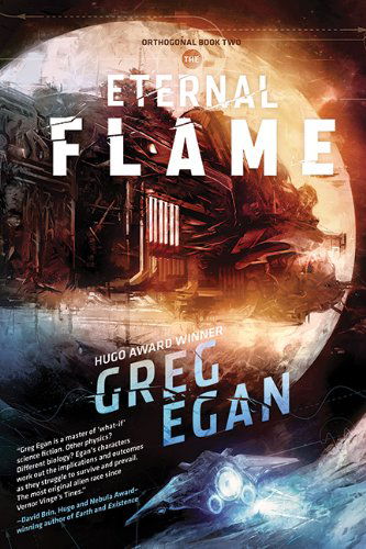 Cover for Greg Egan · The Eternal Flame: Orthogonal Book Two (Paperback Book) [Reprint edition] (2013)