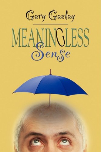 Cover for Gary Gazlay · Meaningless Sense (Paperback Book) (2008)