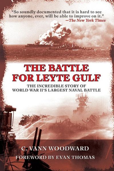 Cover for C. Vann Woodward · The Battle for Leyte Gulf: The Incredible Story of World War II's Largest Naval Battle (Pocketbok) (2007)