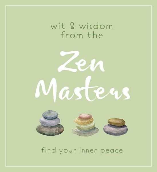 Cover for Cider Mill Press · Wit and Wisdom from the Zen Masters: Find Your Inner Peace (Paperback Bog) (2021)