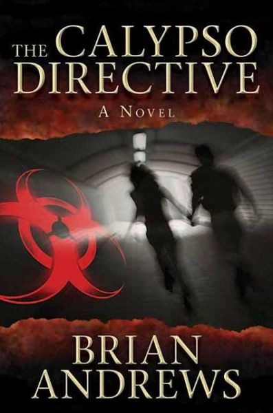 Cover for Brian Andrews · The Calypso Directive: A Novel (Hardcover Book) (2012)