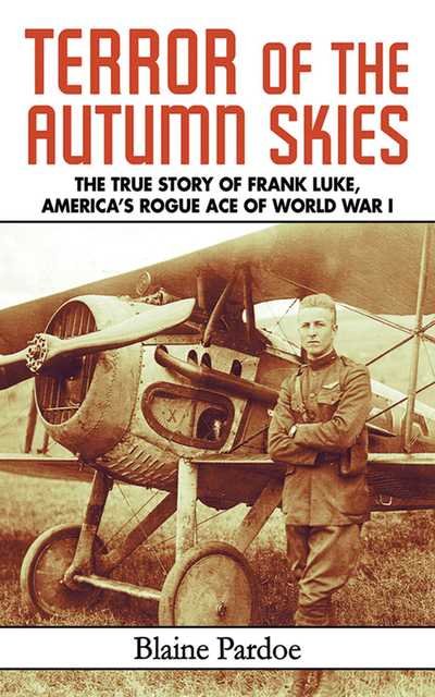 Cover for Blaine Pardoe · Terror of the Autumn Skies: The True Story of Frank Luke, America's Rogue Ace of World War I (Pocketbok) (2011)