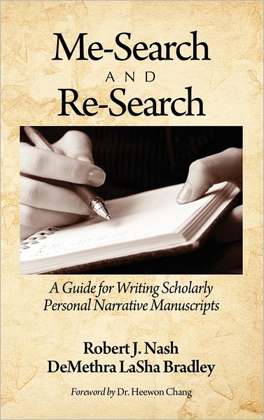 Cover for Demethra Lasha Bradley · Me-search and Re-search: a Guide for Writing Scholarly Personal Narrative Manuscripts (Hc) (Hardcover Book) (2011)
