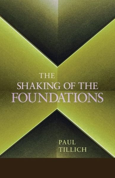 Cover for Paul Tillich · The Shaking of the Foundations (Paperback Book) [Reprint edition] (2012)