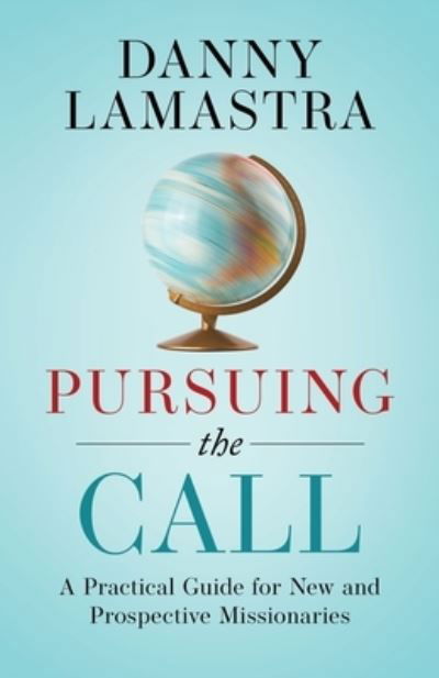 Cover for Danny Lamastra · Pursuing the Call (Paperback Book) (2021)