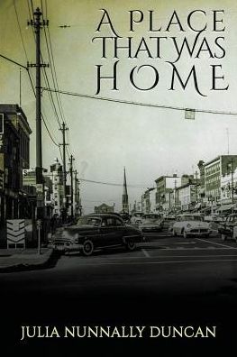 Cover for Julia Nunnally Duncan · A Place That Was Home (Paperback Book) (2016)