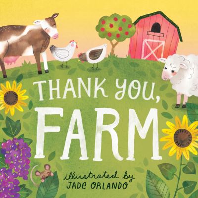 Cover for Editors of Storey Publishing · Thank You, Farm: A Board Book (Board book) (2021)