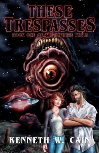 Cover for Kenneth W. Cain · These Trespasses (Book) (2022)