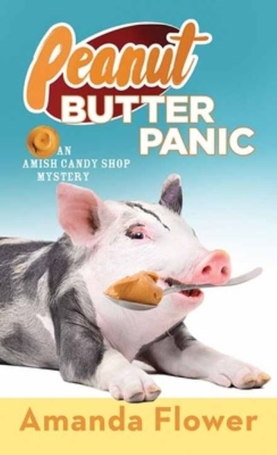 Cover for Amanda Flower · Peanut Butter Panic (Book) (2023)