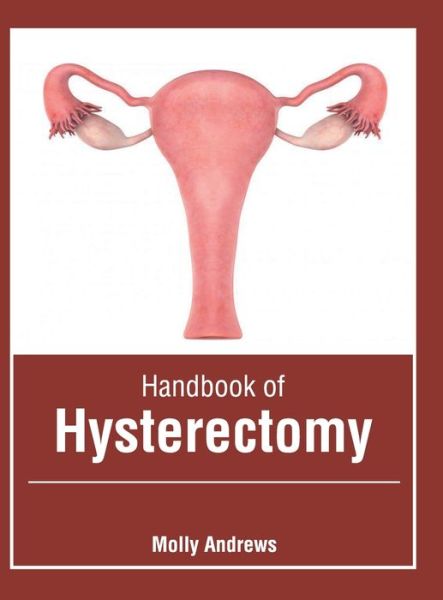 Cover for Molly Andrews · Handbook of Hysterectomy (Hardcover Book) (2022)