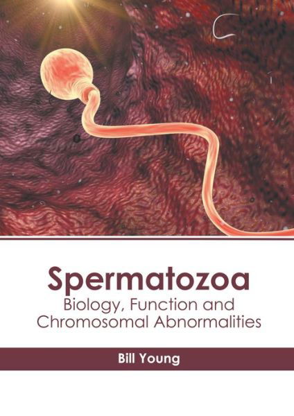 Cover for Bill Young · Spermatozoa (Book) (2022)