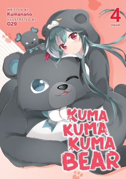 Cover for Kumanano · Kuma Kuma Kuma Bear (Light Novel) Vol. 4 - Kuma Kuma Kuma Bear (Light Novel) (Paperback Bog) (2021)