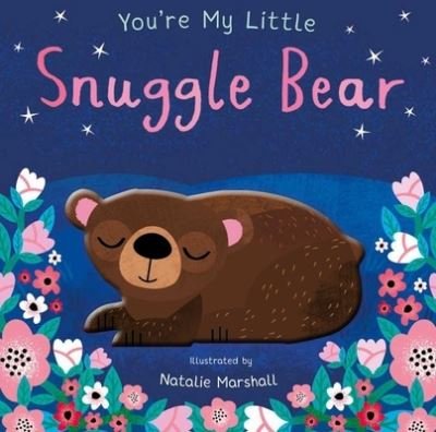 Cover for Natalie Marshall · You're My Little Snuggle Bear (Bog) (2020)