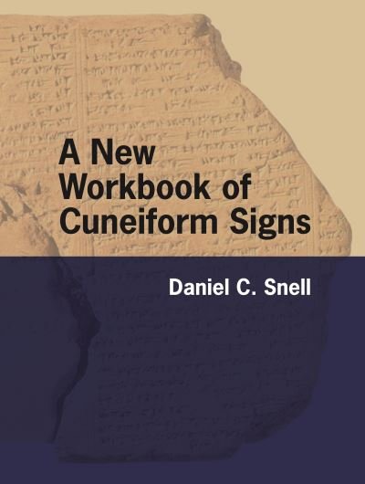 Cover for Snell, Daniel C. (Professor) · A New Workbook of Cuneiform Signs (Paperback Book) (2022)