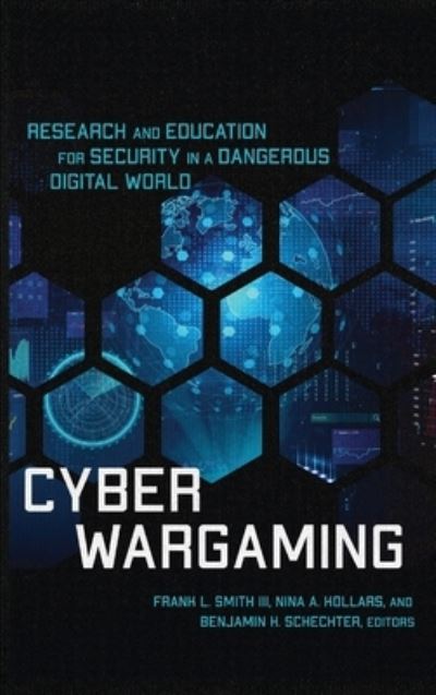 Cover for Cyber Wargaming: Research and Education for Security in a Dangerous Digital World (Hardcover bog) (2024)