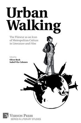 Cover for Oliver Bock · Urban Walking -The Flaneur as an Icon of Metropolitan Culture in Literature and Film - Literary Studies (Taschenbuch) (2020)