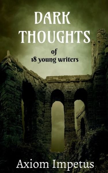 Cover for Axiom Impetus · Dark Thoughts (Pocketbok) (2020)
