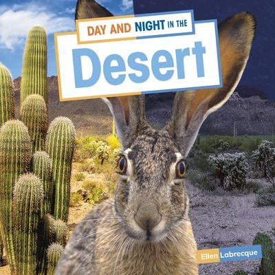 Cover for Ellen Labrecque · Day and Night in the Desert (Gebundenes Buch) (2022)