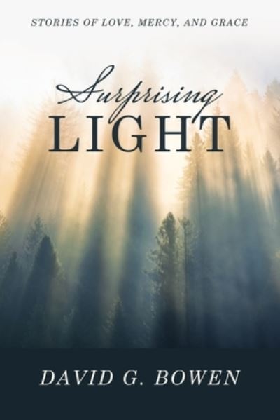 Cover for David G. Bowen · Surprising Light (Book) (2023)