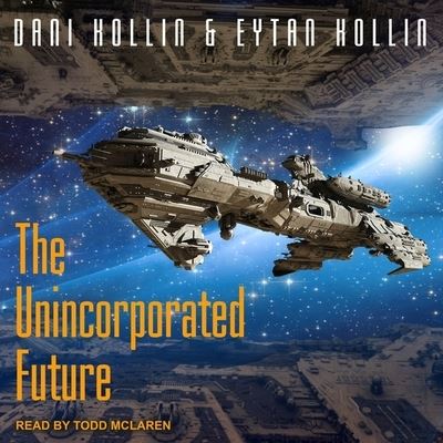 Cover for Dani Kollin · The Unincorporated Future Lib/E (CD) (2017)