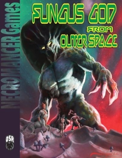 Fungus God from Outer Space OSR - Casey W. Christofferson - Bøger - Frog God Games - 9781665604949 - 22. november 2022