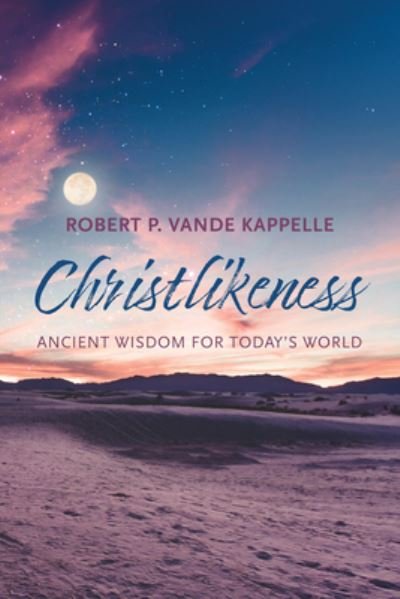 Cover for Robert P. Vande Kappelle · Christlikeness (Book) (2022)
