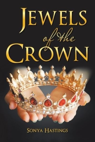 Cover for Sonya Hastings · Jewels of the Crown (Paperback Book) (2022)