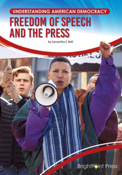 Cover for Samantha S. Bell · Freedom of Speech and the Press (Book) (2023)