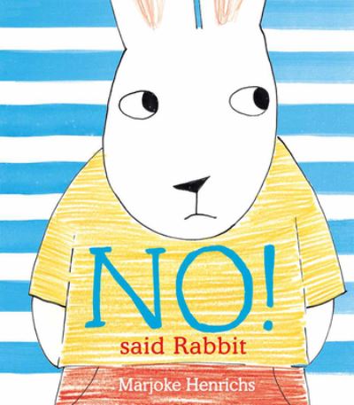 Cover for Marjoke Henrichs · No! Said Rabbit (Hardcover Book) (2021)