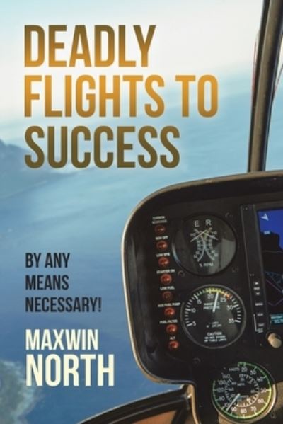 Cover for Maxwin North · Deadly Flights to Success (Paperback Bog) (2020)