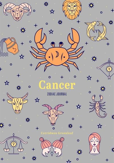 Cover for Cerridwen Greenleaf · Cancer Zodiac Journal: A Cute Journal for Lovers of Astrology and Constellations (Astrology Blank Journal, Gift for Women) - Zodiac Journals (Paperback Book) (2022)