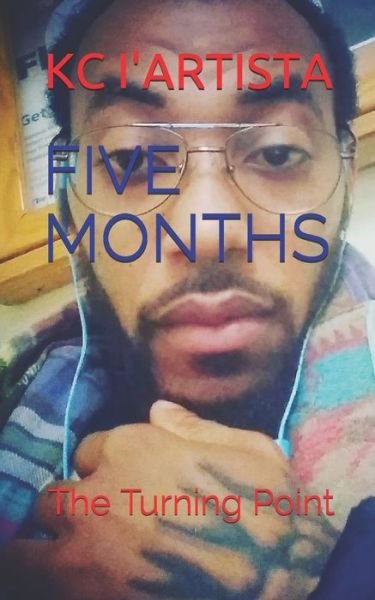 Cover for Kc I'artista · Five Months (Paperback Book) (2020)