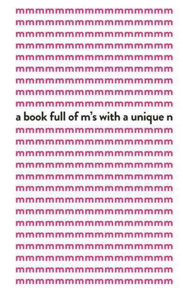 A book full of m's with a unique n - Eye Bleeding Books - Boeken - Independently Published - 9781706622949 - 8 november 2019