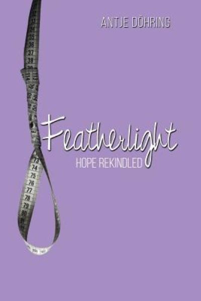 Cover for Antje Doehring · Featherlight (Paperback Book) (2018)